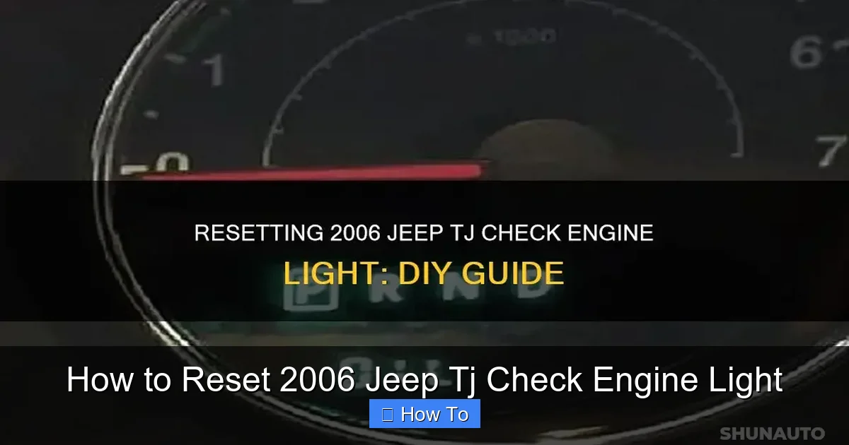 How to Reset 2006 Jeep Tj Check Engine Light