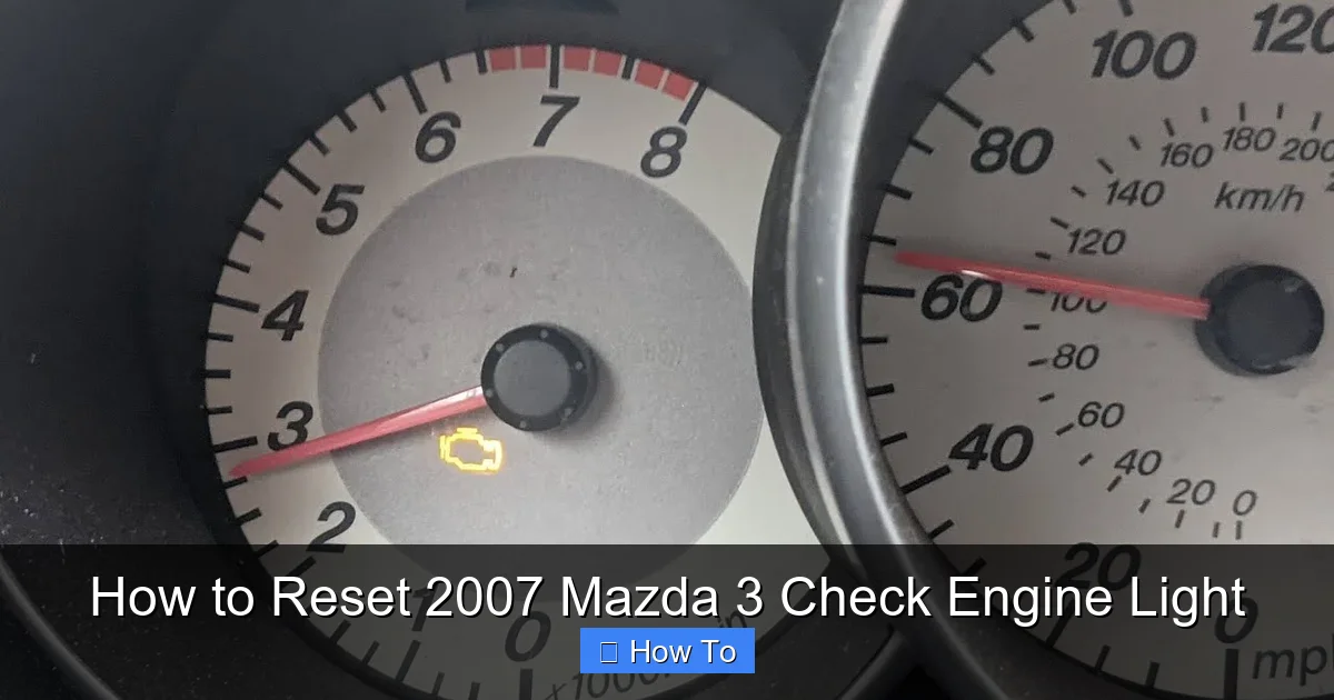 How to Reset 2007 Mazda 3 Check Engine Light