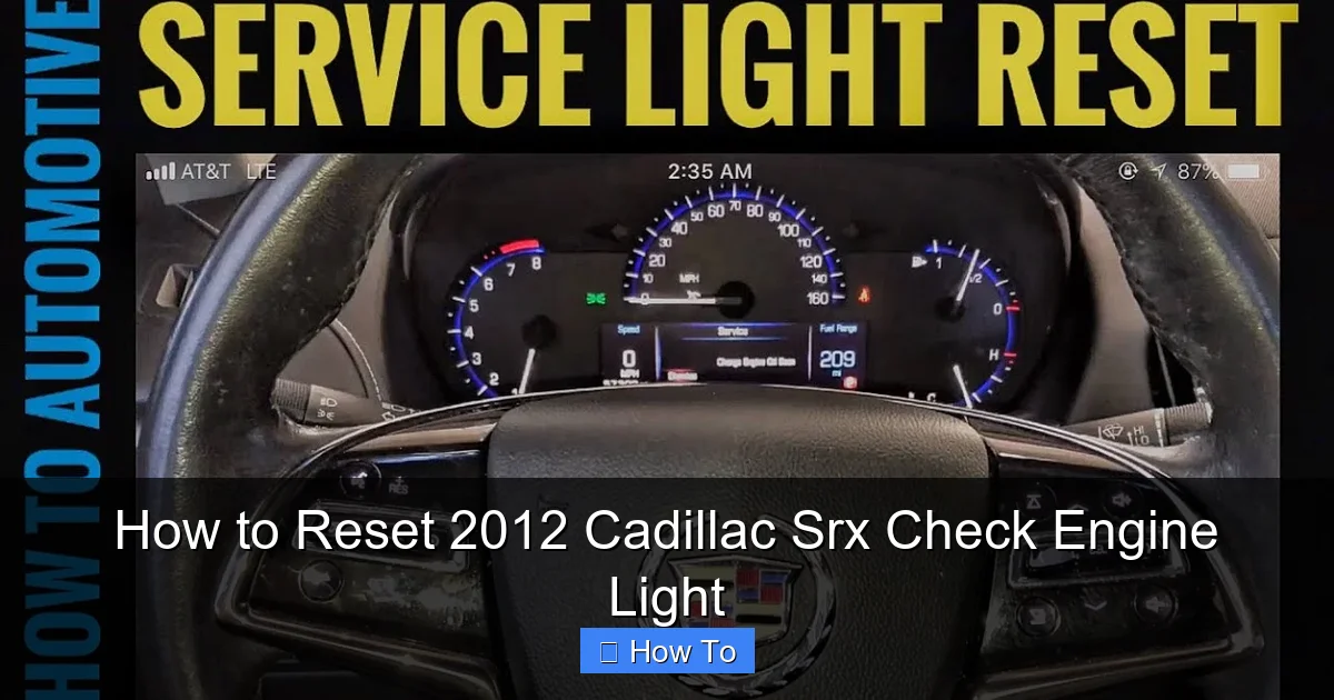 How to Reset 2012 Cadillac Srx Check Engine Light