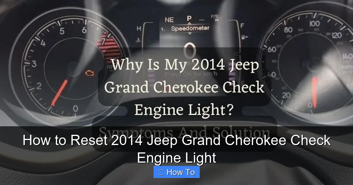 How to Reset 2014 Jeep Grand Cherokee Check Engine Light