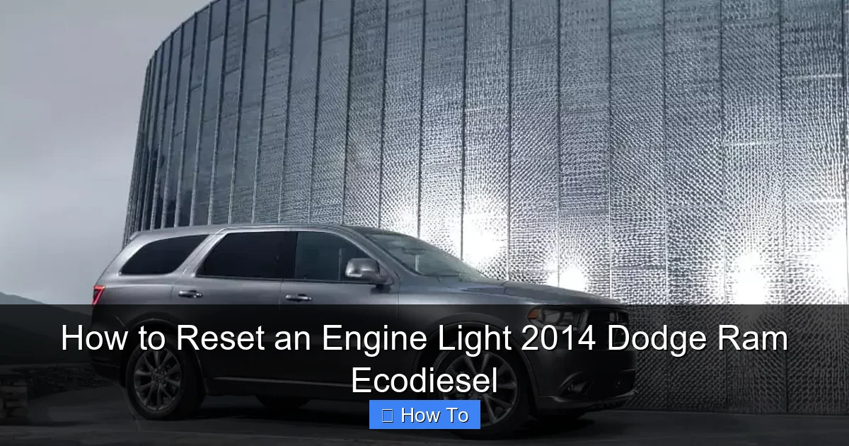How to Reset an Engine Light 2014 Dodge Ram Ecodiesel
