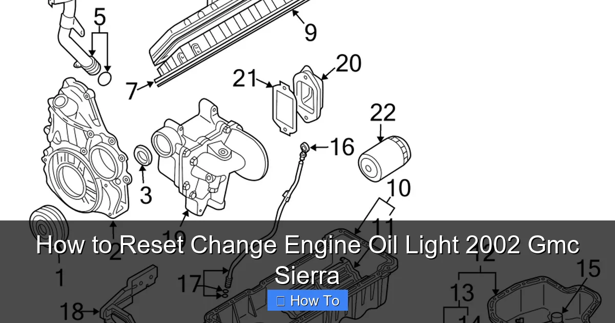 How to Reset Change Engine Oil Light 2002 Gmc Sierra