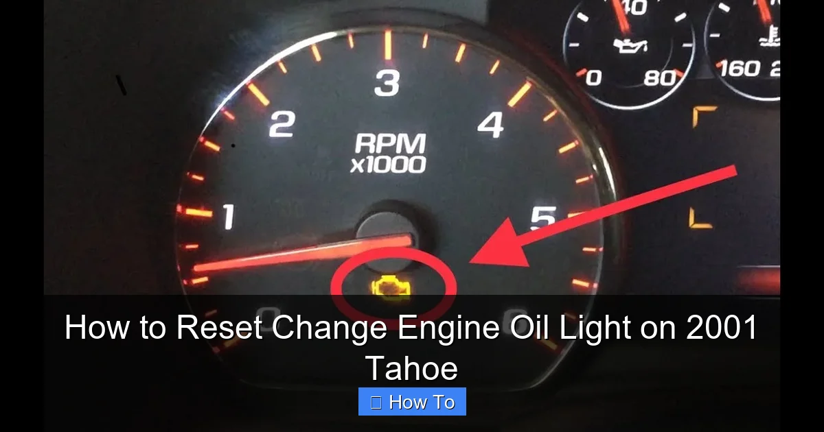 How to Reset Change Engine Oil Light on 2001 Tahoe