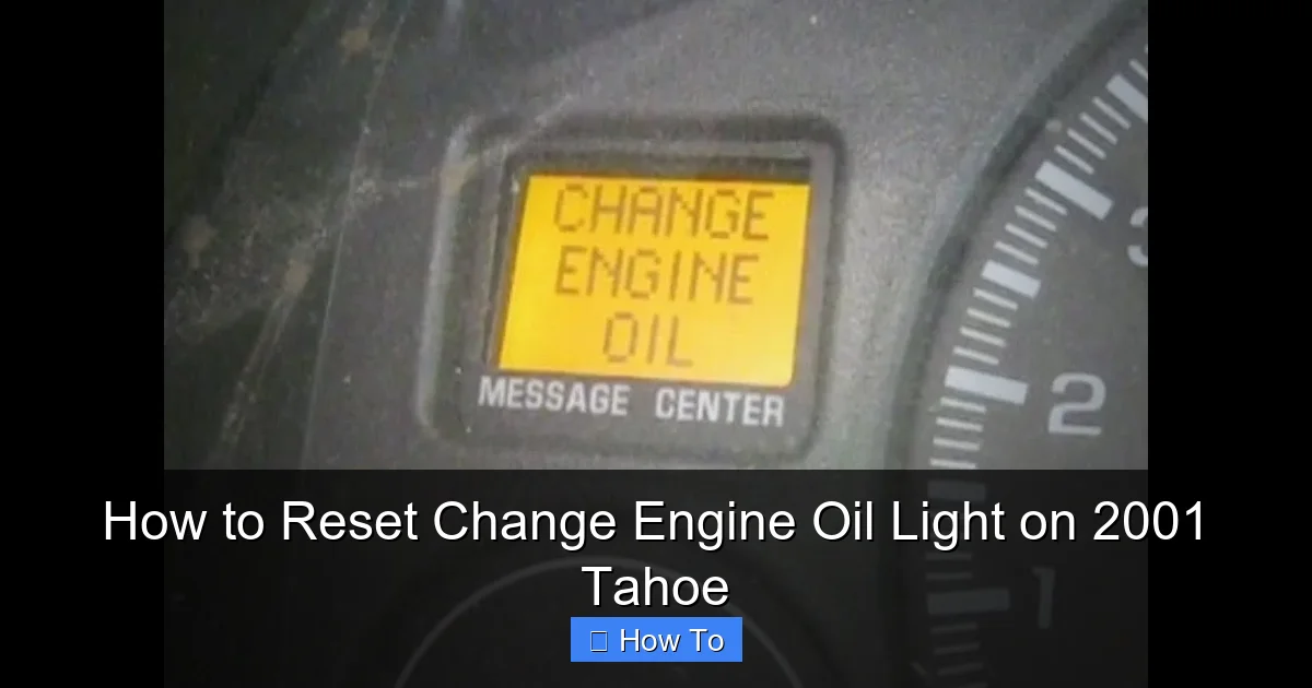 How to Reset Change Engine Oil Light on 2001 Tahoe
