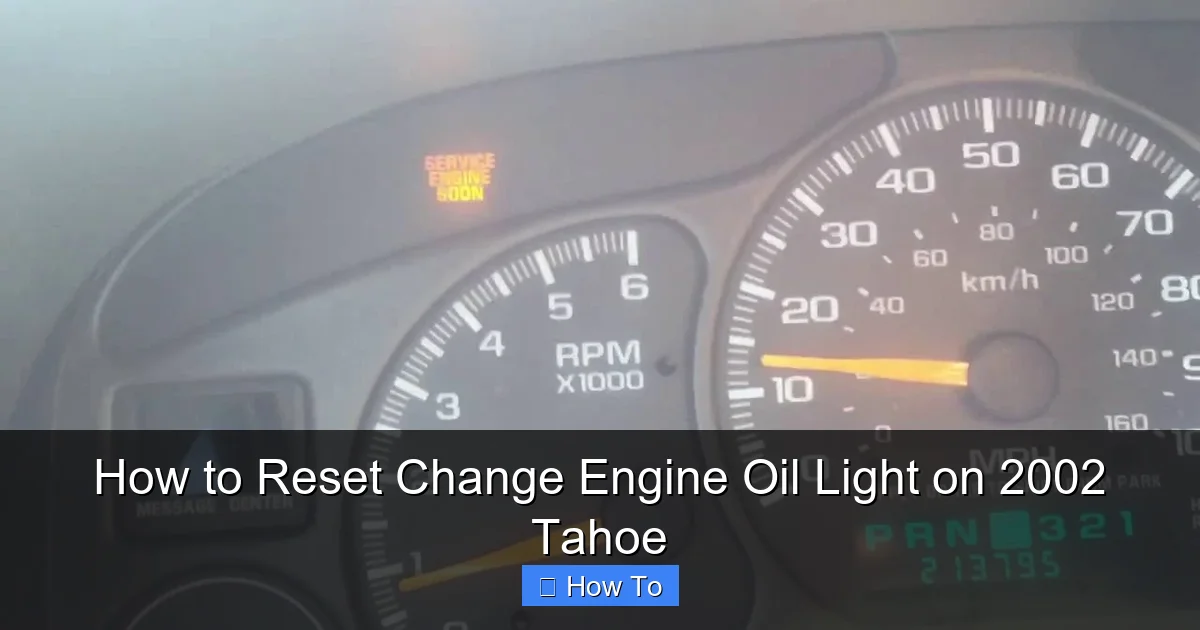 How to Reset Change Engine Oil Light on 2002 Tahoe