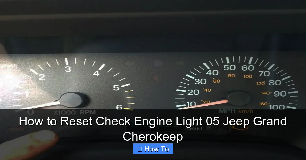 How to Reset Check Engine Light 05 Jeep Grand Cherokeep