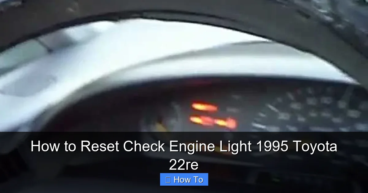 How to Reset Check Engine Light 1995 Toyota 22re