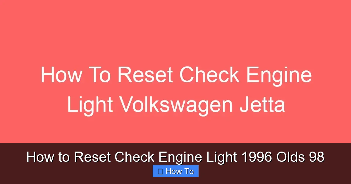 How to Reset Check Engine Light 1996 Olds 98