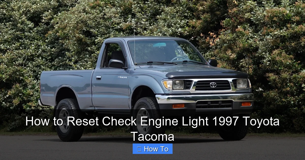 How to Reset Check Engine Light 1997 Toyota Tacoma