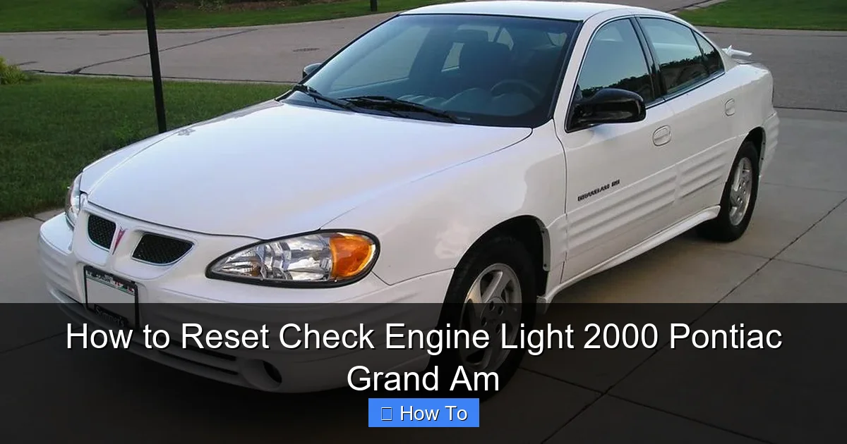 How to Reset Check Engine Light 2000 Pontiac Grand Am