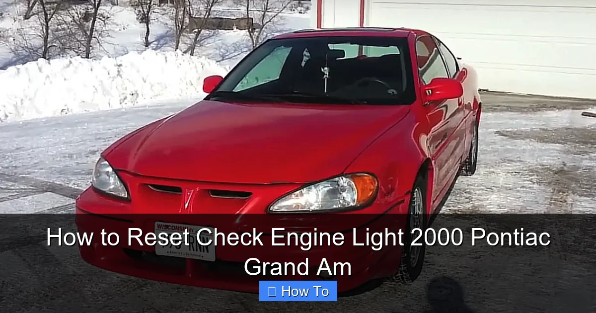 How to Reset Check Engine Light 2000 Pontiac Grand Am