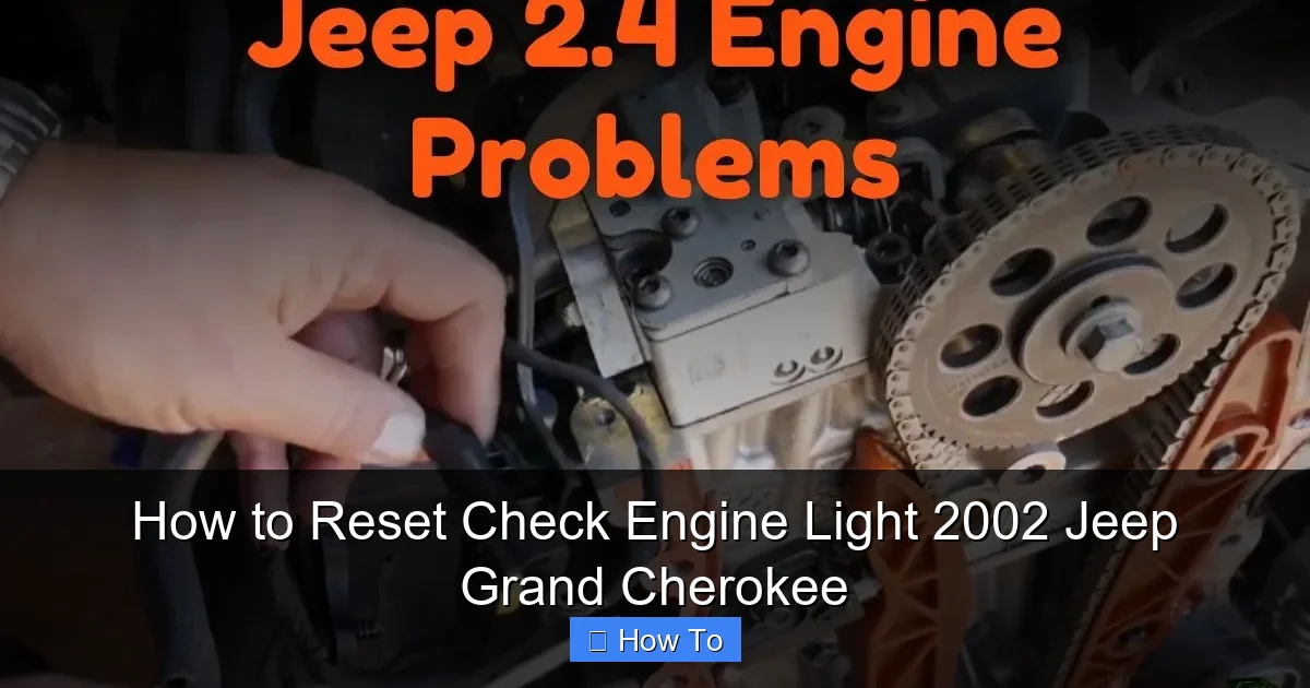 How to Reset Check Engine Light 2002 Jeep Grand Cherokee
