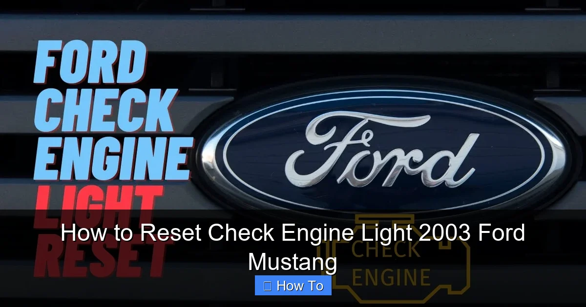 How to Reset Check Engine Light 2003 Ford Mustang