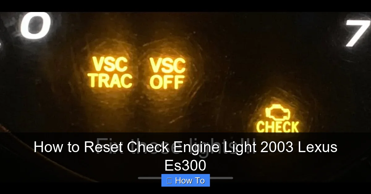 How to Reset Check Engine Light 2003 Lexus Es300