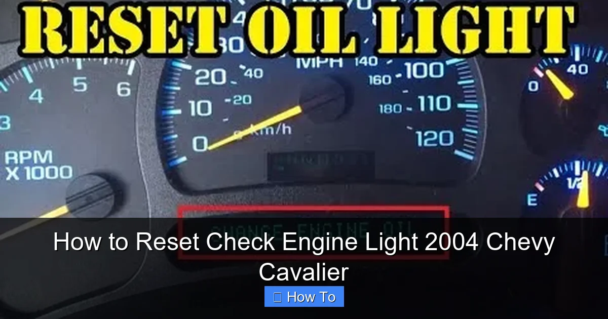 How to Reset Check Engine Light 2004 Chevy Cavalier