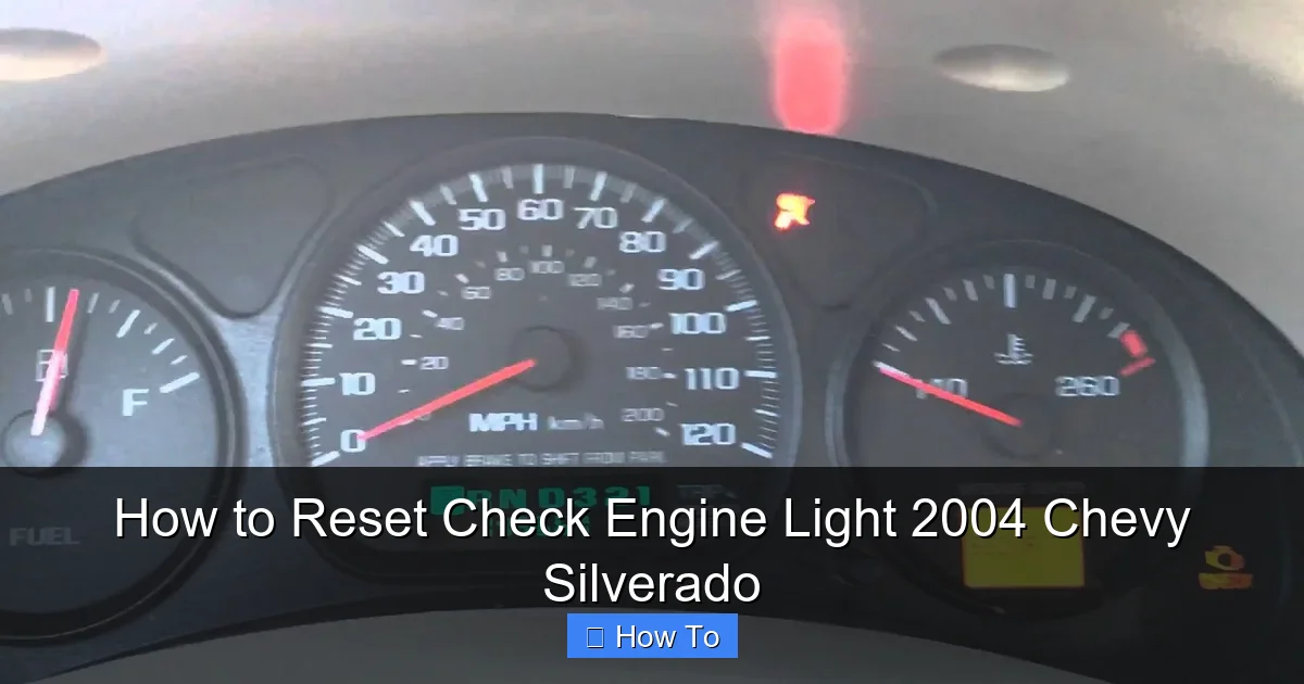 How to Reset Check Engine Light 2004 Chevy Silverado