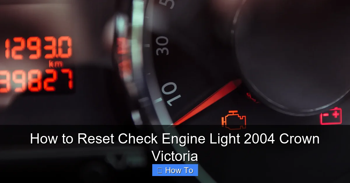 How to Reset Check Engine Light 2004 Crown Victoria