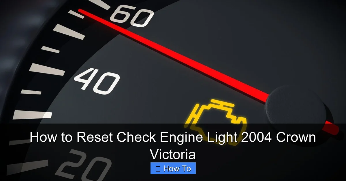 How to Reset Check Engine Light 2004 Crown Victoria