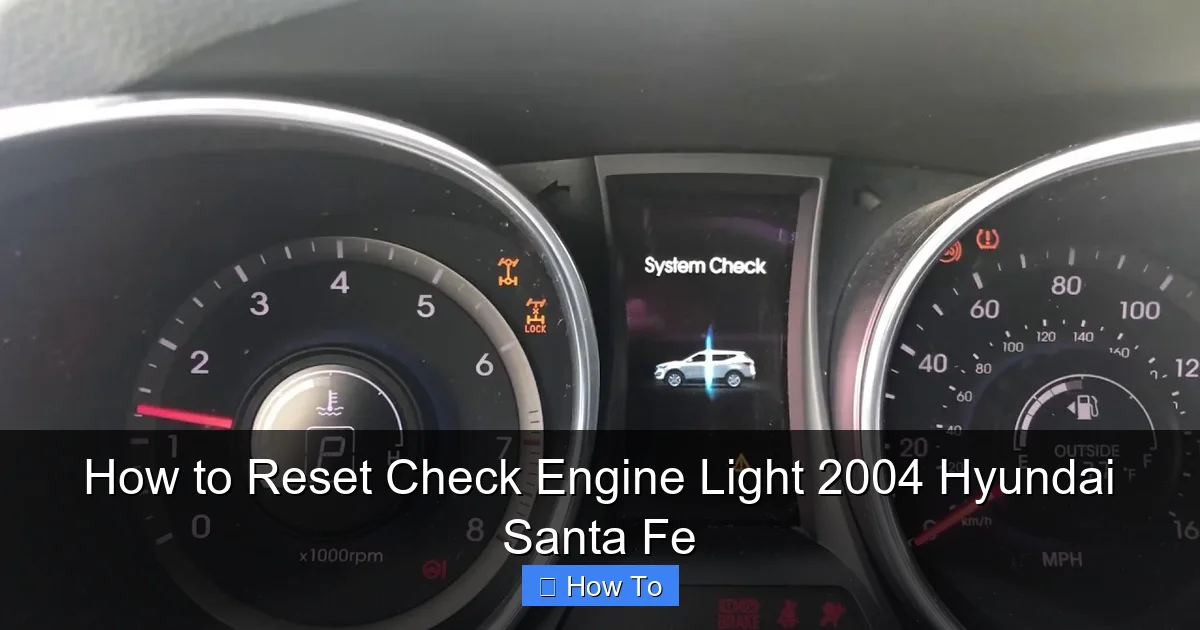 How to Reset Check Engine Light 2004 Hyundai Santa Fe