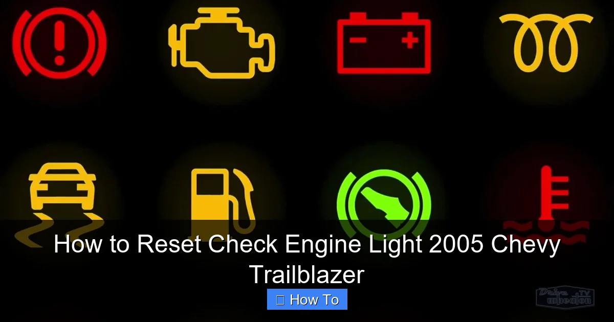 How to Reset Check Engine Light 2005 Chevy Trailblazer