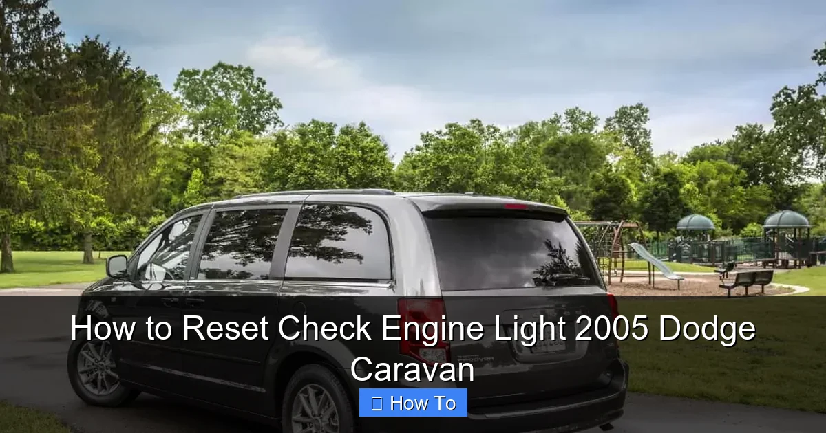 How to Reset Check Engine Light 2005 Dodge Caravan