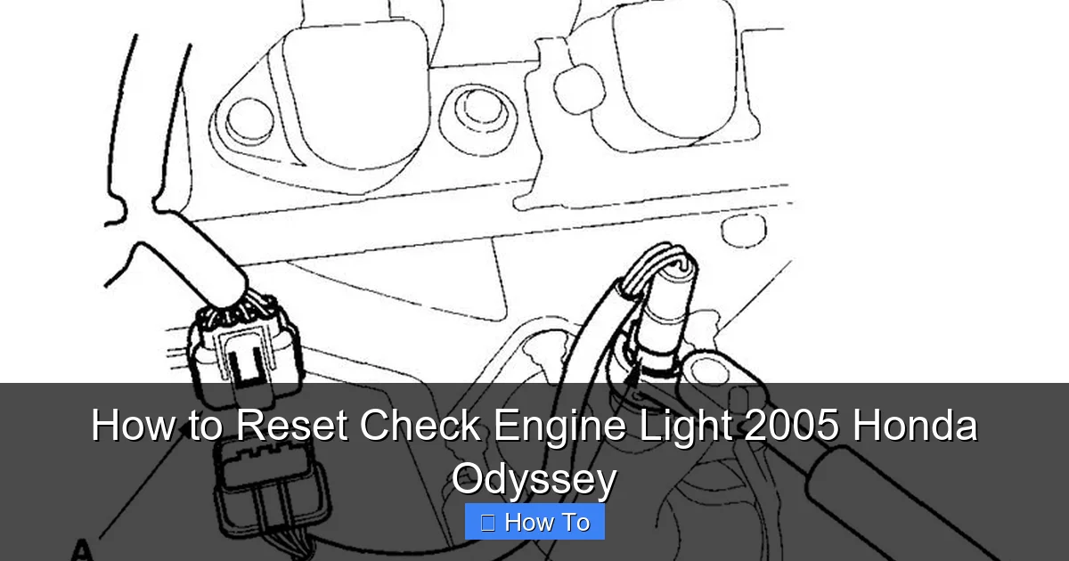 How to Reset Check Engine Light 2005 Honda Odyssey