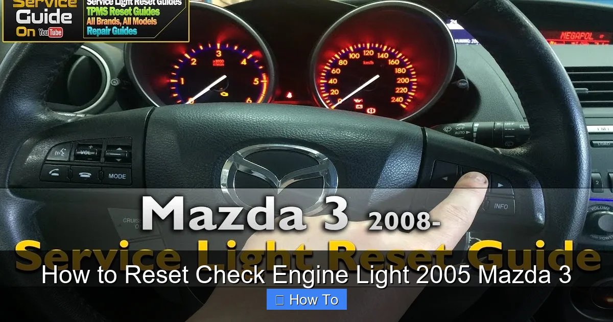 How to Reset Check Engine Light 2005 Mazda 3