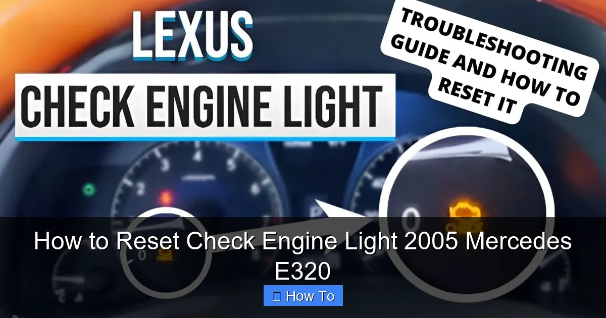 How to Reset Check Engine Light 2005 Mercedes E320