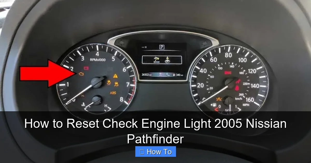 How to Reset Check Engine Light 2005 Nissian Pathfinder