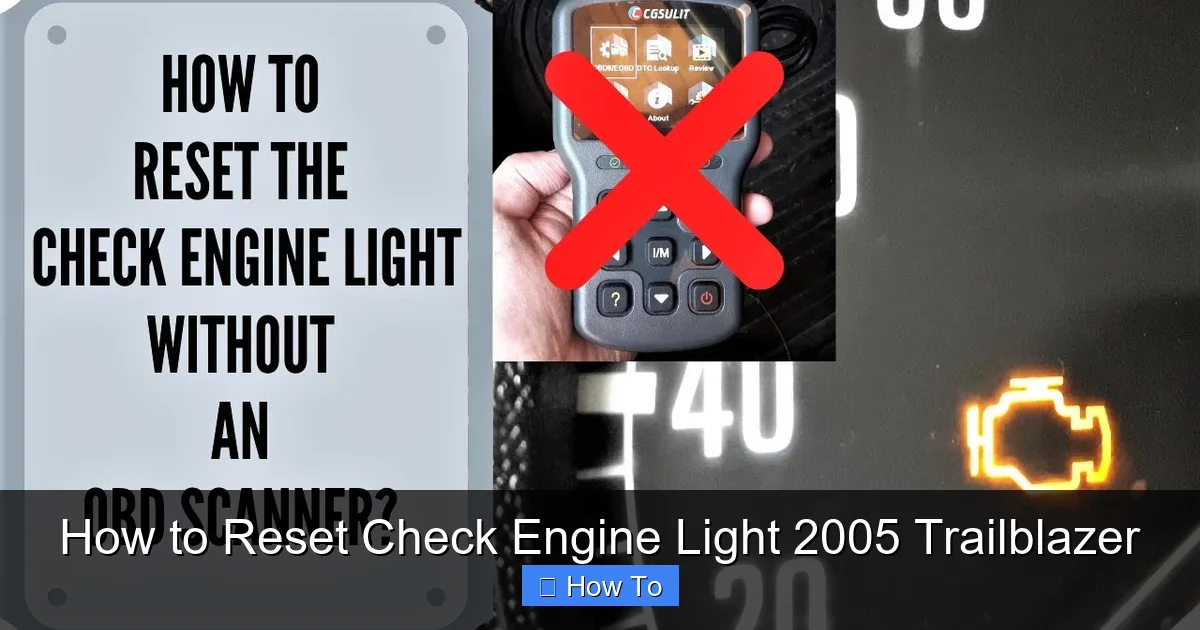 How to Reset Check Engine Light 2005 Trailblazer