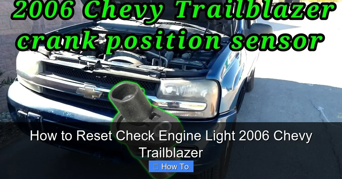 How to Reset Check Engine Light 2006 Chevy Trailblazer