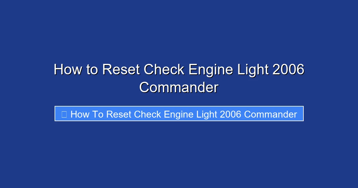 How to Reset Check Engine Light 2006 Commander