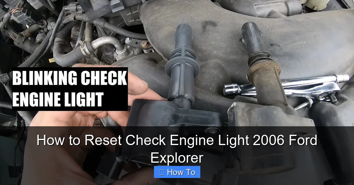 How to Reset Check Engine Light 2006 Ford Explorer
