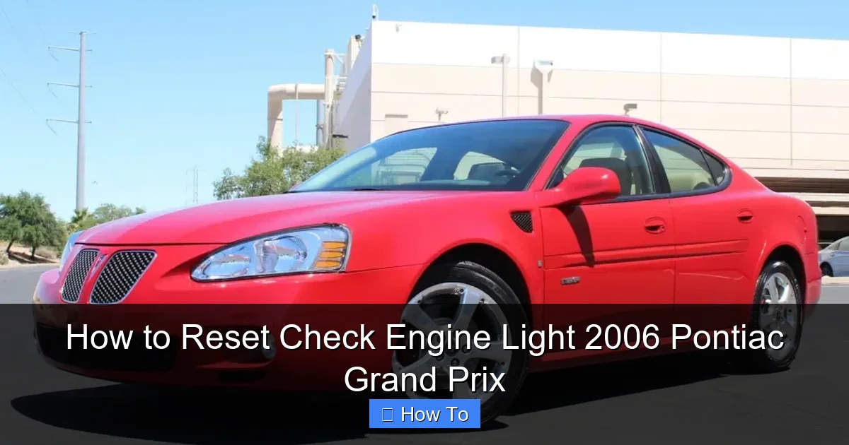 How to Reset Check Engine Light 2006 Pontiac Grand Prix