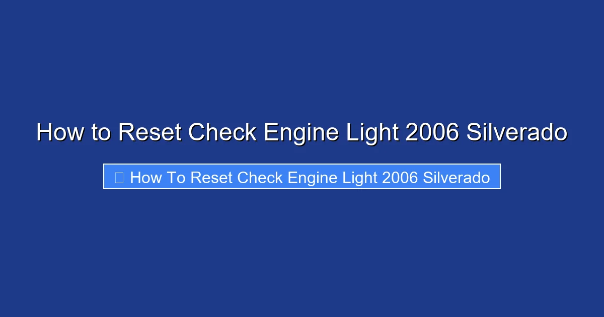 How to Reset Check Engine Light 2006 Silverado