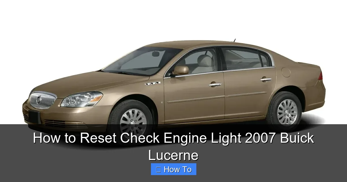 How to Reset Check Engine Light 2007 Buick Lucerne