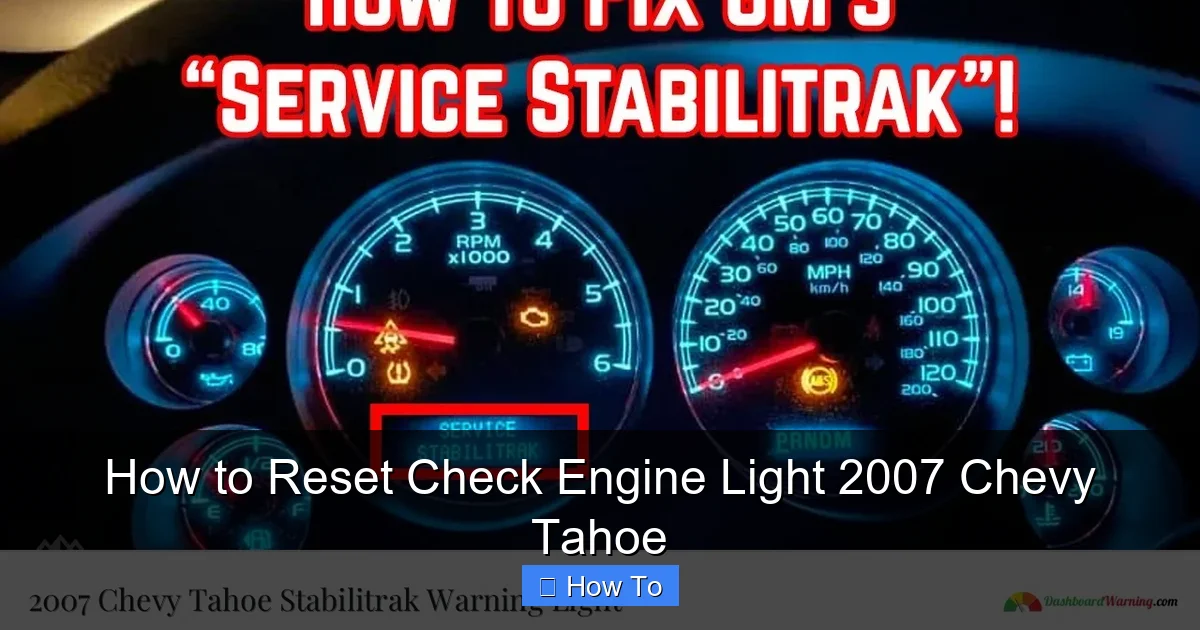 How to Reset Check Engine Light 2007 Chevy Tahoe