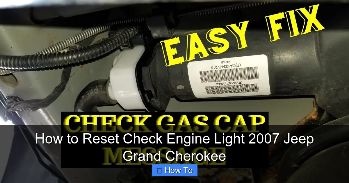 How to Reset Check Engine Light 2007 Jeep Grand Cherokee