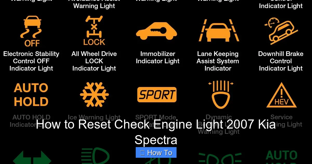 How to Reset Check Engine Light 2007 Kia Spectra
