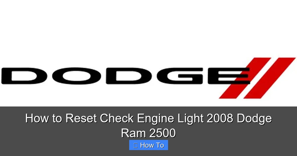 How to Reset Check Engine Light 2008 Dodge Ram 2500