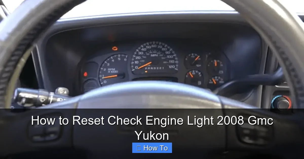 How to Reset Check Engine Light 2008 Gmc Yukon