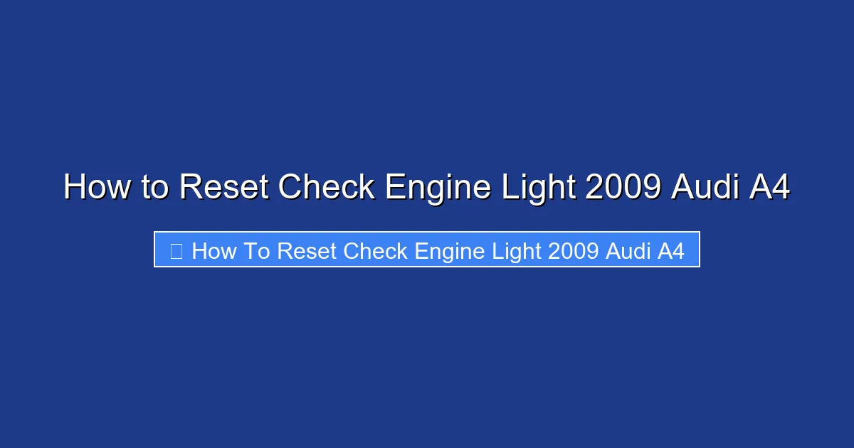 How to Reset Check Engine Light 2009 Audi A4