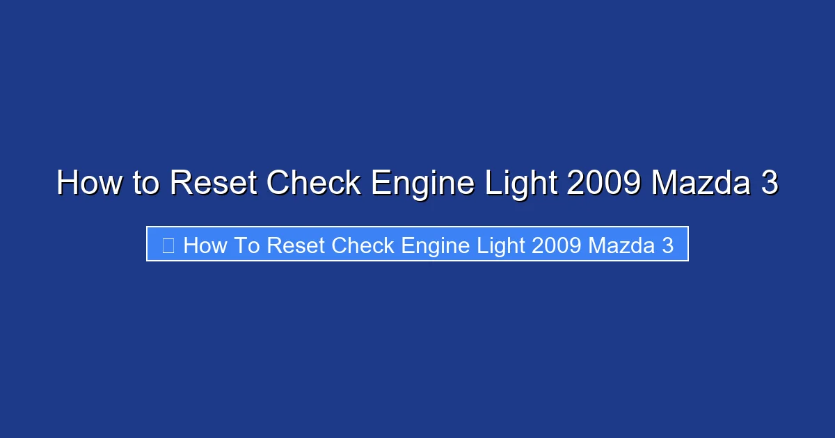 How to Reset Check Engine Light 2009 Mazda 3