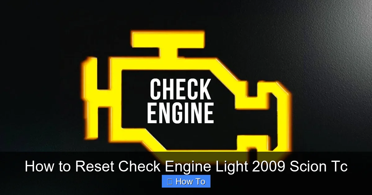 How to Reset Check Engine Light 2009 Scion Tc