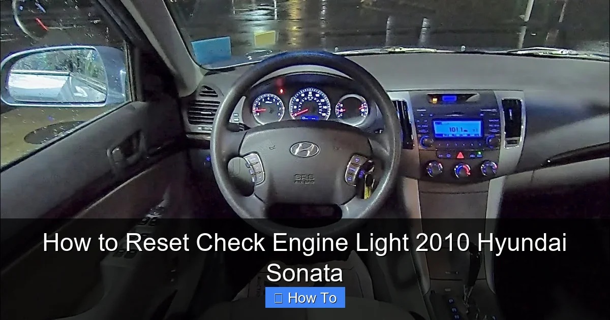 How to Reset Check Engine Light 2010 Hyundai Sonata