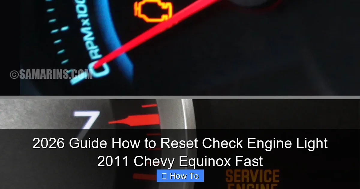 2026 Guide How to Reset Check Engine Light 2011 Chevy Equinox Fast
