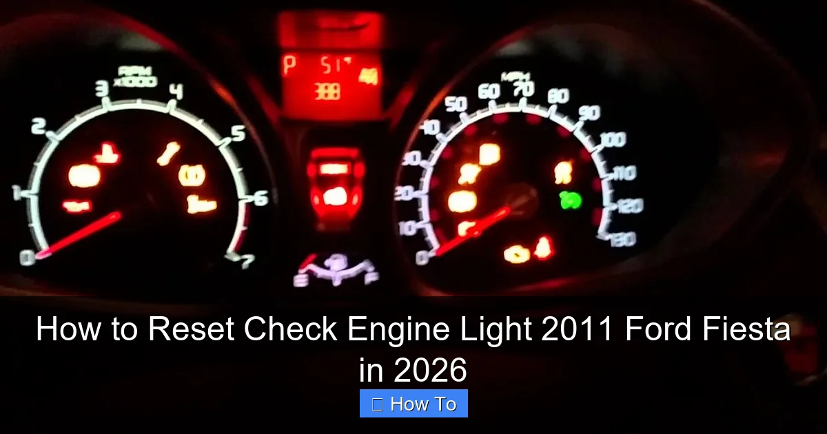 How to Reset Check Engine Light 2011 Ford Fiesta in 2026