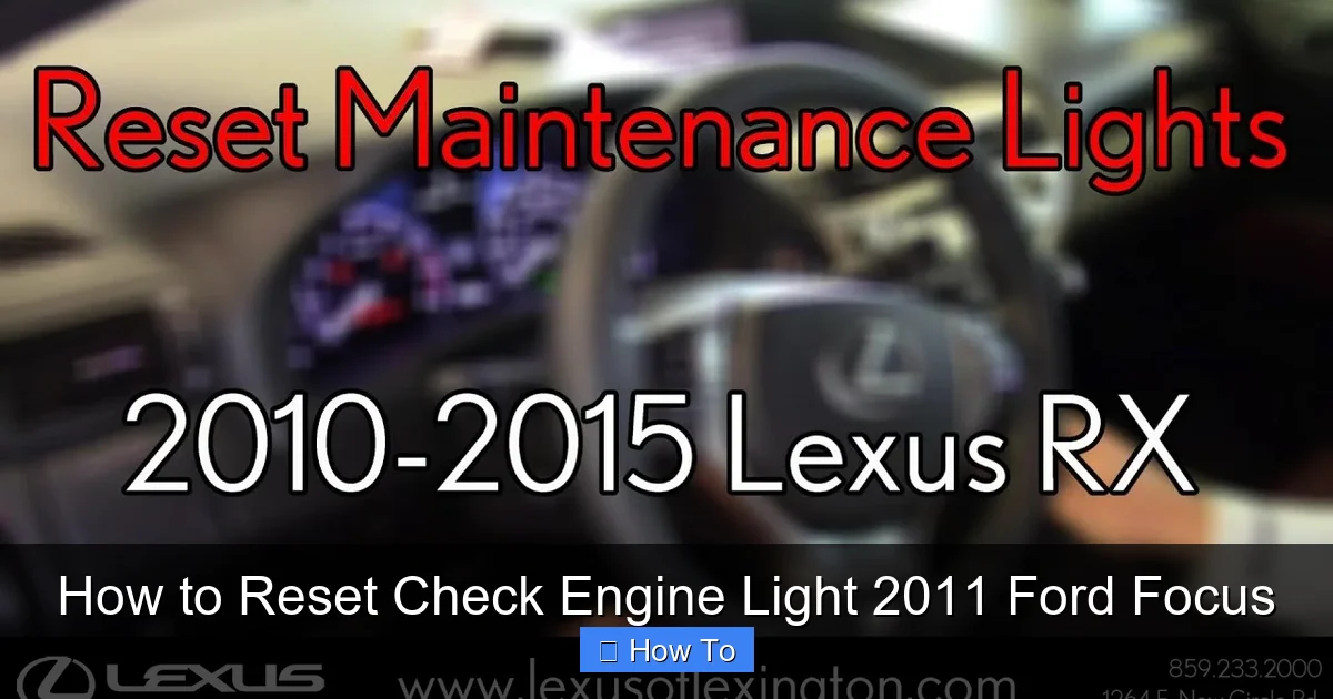 How to Reset Check Engine Light 2011 Ford Focus