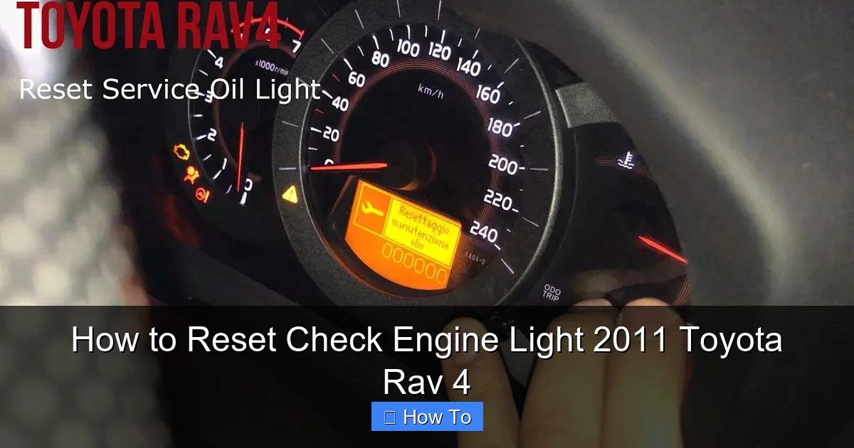 How to Reset Check Engine Light 2011 Toyota Rav 4