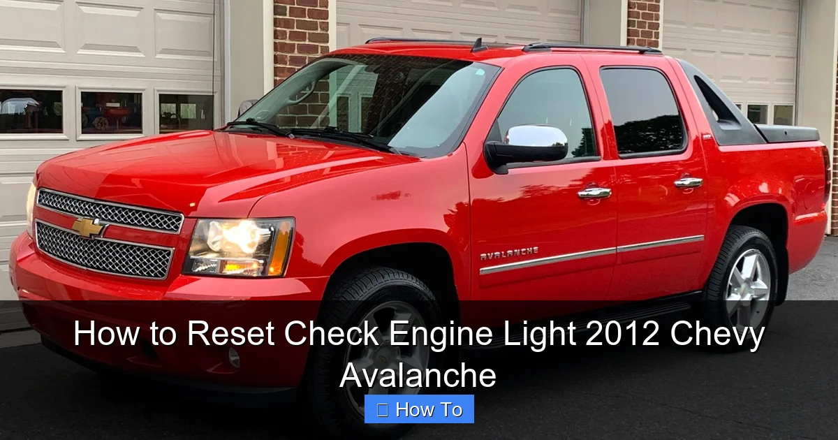 How to Reset Check Engine Light 2012 Chevy Avalanche